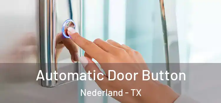 Automatic Door Button Nederland - TX