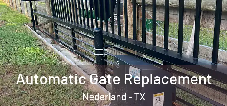Automatic Gate Replacement Nederland - TX