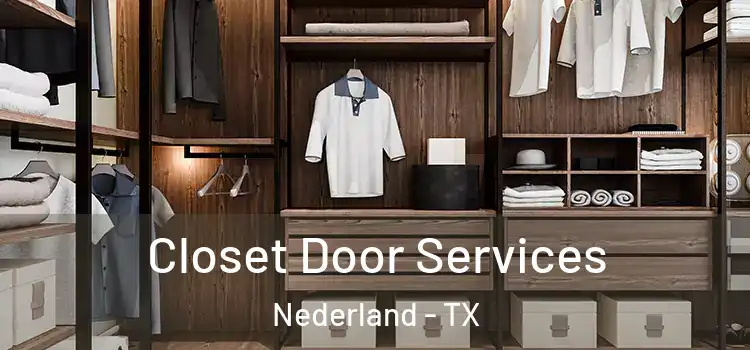  Closet Door Services Nederland - TX