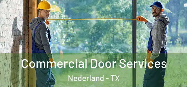 Commercial Door Services Nederland - TX