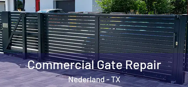  Commercial Gate Repair Nederland - TX