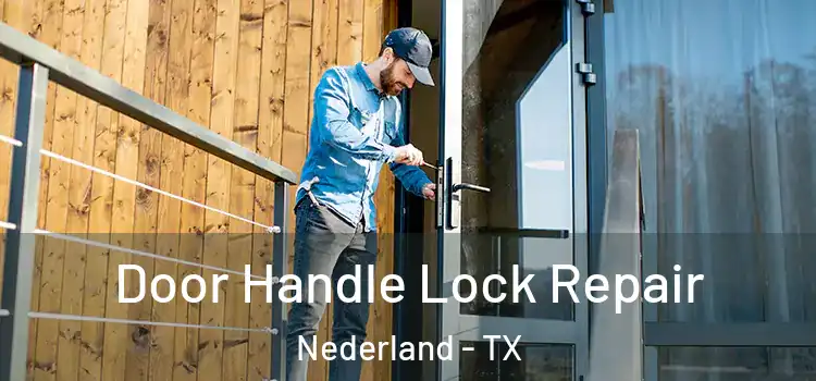 Door Handle Lock Repair Nederland - TX