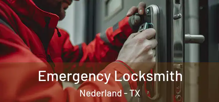 Emergency Locksmith Nederland - TX