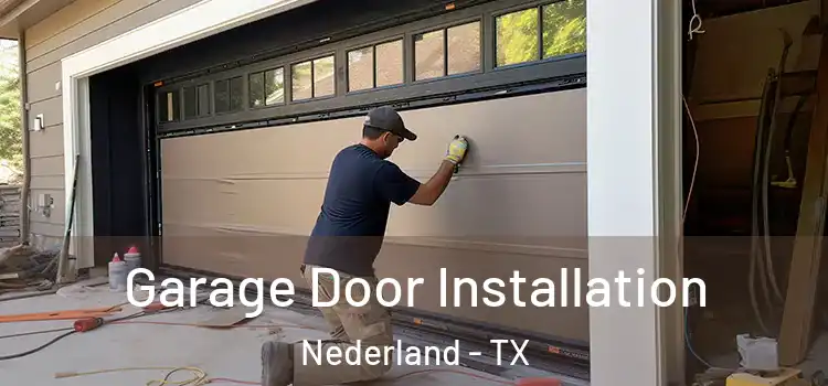  Garage Door Installation Nederland - TX