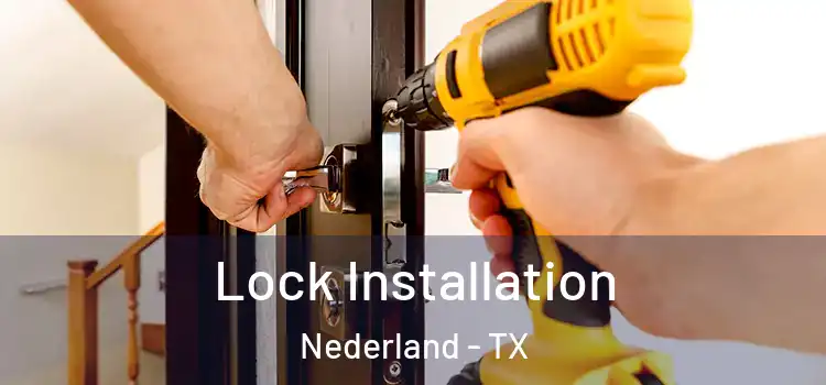 Lock Installation Nederland - TX
