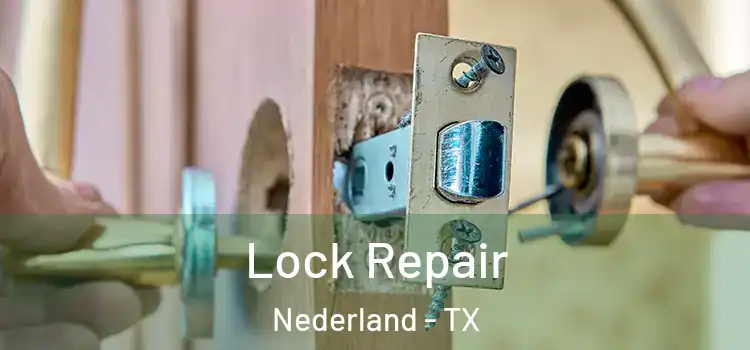 Lock Repair Nederland - TX