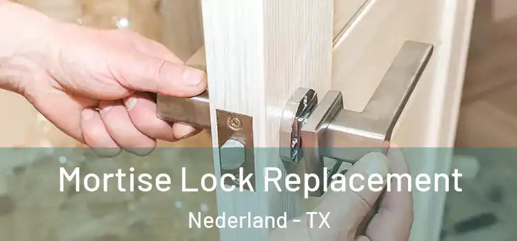 Mortise Lock Replacement Nederland - TX