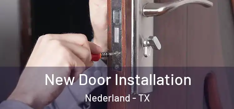 New Door Installation Nederland - TX