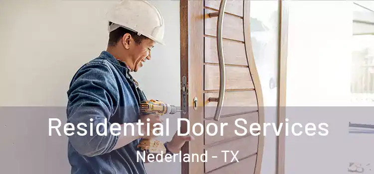Residential Door Services Nederland - TX