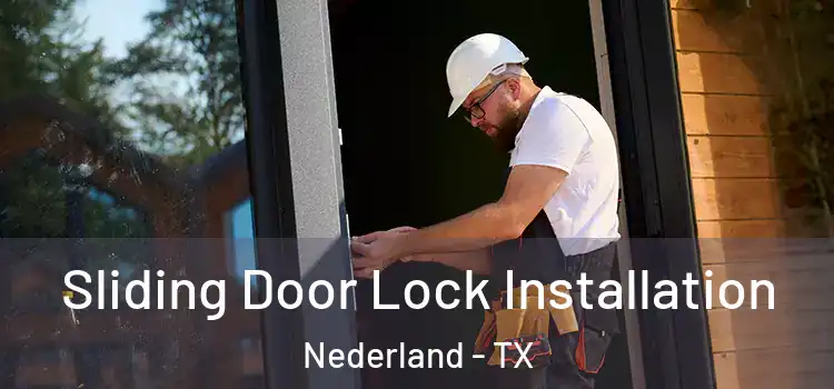 Sliding Door Lock Installation Nederland - TX