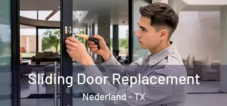  Sliding Door Replacement Nederland - TX