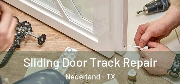Sliding Door Track Repair Nederland - TX